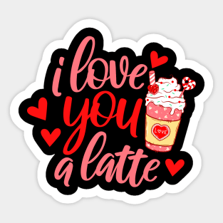 I Love You A Latte Sticker